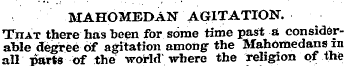 MAHOMEDAN AGITATION. TnAT there has been...