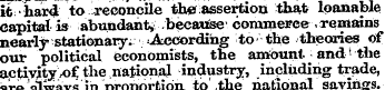 it hard to reconcile the? assertion that...