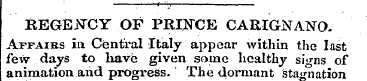 REGENCY OF PRINCE CARIGNANO. Affairs in ...