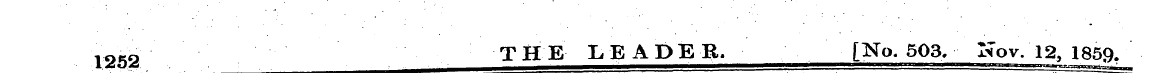 1252 THE LEADER. [No. 503, Nov. 12, 1859...