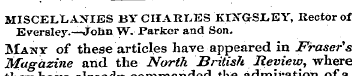 MISCELLANIES BY CHARLES KrJfGrSLEY, Rect...
