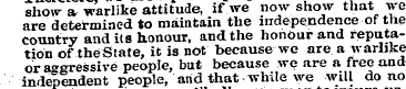 show a warlike attitude, if we now show ...