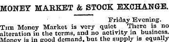 MONEY MARKET & STOCK EXCHANGE. Friday Ev...