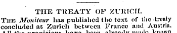 THE TREATY OF ZURICH. The MonUeur has pu...