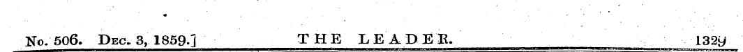 No. 506> Dec. 3, 1859. J THE LEADEE. 132...