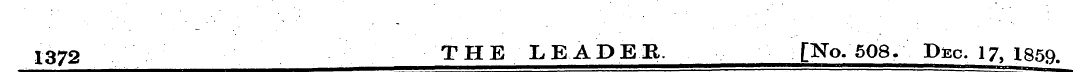 I372 THE LEADER. [No. 508. Dec. 17, 1859...