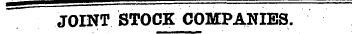 ~"~ JOINT STOCK COMPANIES.