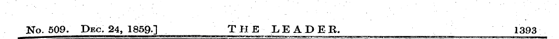 Ho. 509. Dec. 24 > 1859.] THE LEADER, 13...