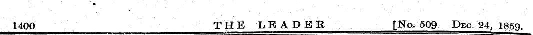 1400 THE LEADER [No. 509. Dec. 24, 1859.