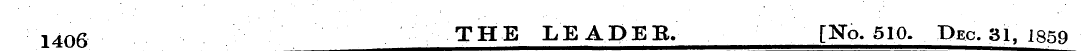 1406 THE LEADEB. [No. 510. Dec. 31, 1859