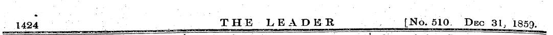 X424 THE LEADER [JSto, 510 Dec 31, 1859.