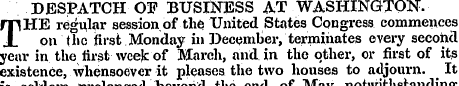 DESPATCH OF BUSINESS AT WASHINGTON. T HE...