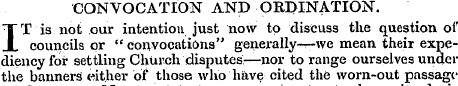 CONVOCATION AND ORDINATION. IT is not ou...