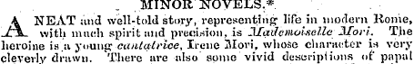 MINOR NOVELS.* A NEAT and well-told stor...