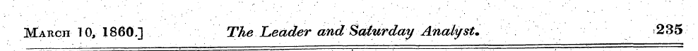 March TO, I860.] The Leader and Saturday...