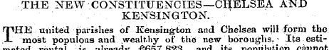 THE ^EWCONSTITFENCIES—CHELSEA AND KENSIN...