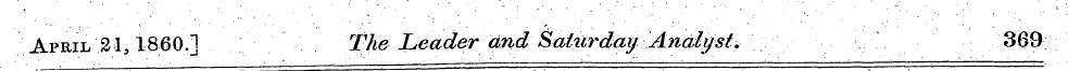 April 21, I860.] The Leader and' Salti7*...