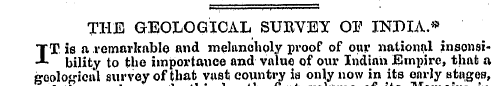 THE GEOLOGICAL SUBVEY OP INDIA.* IT is a...