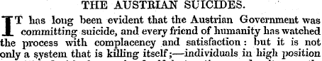 THE AUSTRIAN SUICIDES. IT has long been ...