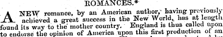 ROMANCES.* A NEW romance, by an American...