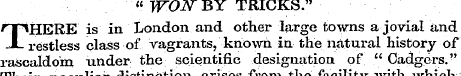 « WON BY TRICKS." *T*HERE is in London a...