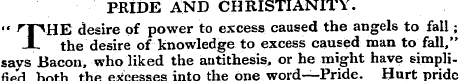 PRIDE AND CHRISTIANITY. " r T^HE desire ...