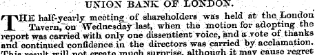 UNION BANK OF LOOTON. THE half-yearly me...