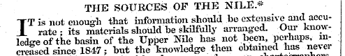 THE SOURCES OF THE NILE.* I T is not eno...