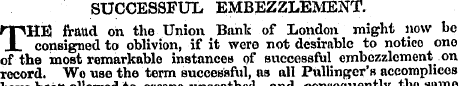 SUCCESSFUL EMBEZZLEMENT. THE fraud on th...
