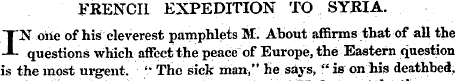 FRENCH EXPEDITION TO SYRIA. IN one of hi...