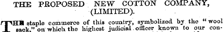 THE PROPOSED NEW COTTON COMPANY, ( LIMIT...