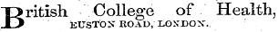 B ritish College of Health, EUSTOS ROAD, LOSDOX.