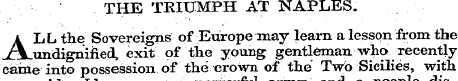THE TRIUMPH AT NAPLES. ALL the Sovereign...