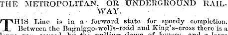 THE ^rETROPOLITAN, OR UNDERGROUND RAILWA...