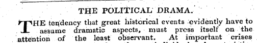 THE POLITICAL DRAMA. THE tendency that g...