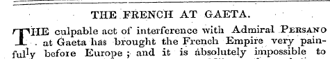 THE FRENCH AT GAETA. THE culpable act of...