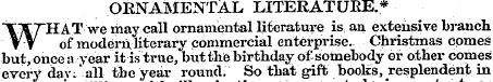 ORNAMENTAL LITERATURE.* WHAT we may call...