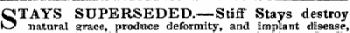 STAYS SUPERSEDED.—-Stiff Stays destroy natural grace, produce deformity, and implant disease,
