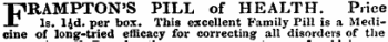 "CTRAMPTON'S PILL of HEALTH. Price J~ Is. 14d. per box. This excellent Family Pill is a Medicine of long-tried efficacy for correcting all disorders of the