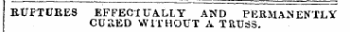 E.UPTUKES EFFECTUALLY AND PERMANENTLY CURED WITHOUT A TRUSS.