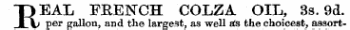 "DEAL FRENCH COLZA OIL, 3s. 9d. Jl\j per gallon, and the largest, as well eCs the choicest, assort-