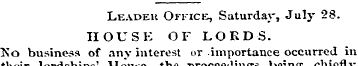 Leader Office, Saturday, July 28. HOUSE ...
