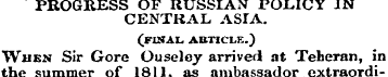 PROGRESS OF RUSSIAN POLICY IN CENTRAL AS...