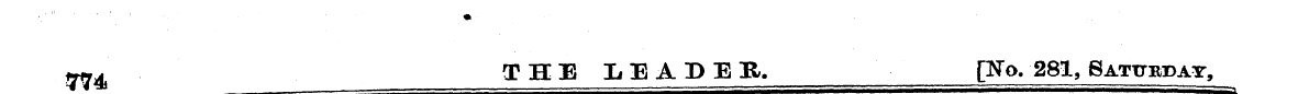 ^ 4 THE LEADER. [No. 281, Saturday,