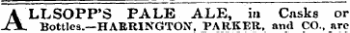 1 LLSOPP'S PALE ALE, ia Casks or J\- Bottles.—HARRINGTON. PARKER, and CO.nre