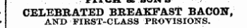 ^ CELEBRATED BREAKFAST BACON, AWD FIRST-CLASS PROTISIONS.