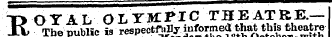 T&gt; OYAL OLYMPIC THEATRE.— A\&gt; Thn mihlie is respectfully informed that this theatre 01 the 13th Octoberwith