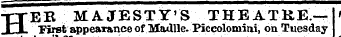 HER MAJESTY'S THEATRE. - First appearance of Madlle- Piccolonrini, on Tuesday