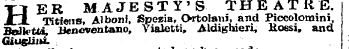 HER MAJESTY'S THE AT KB. TitiensAlboni, SpeziaOrtolani, and Piccolomini, BellctXi, Henoventano, Vialetti, Aldighieri, Rossi, and GiugliitL