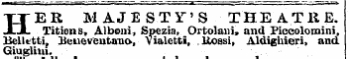 - • j ' HER MAJESTT'S -THEATRE. TitiensAlboni, SpeziaOrtolani, and Piccolomini, Bellttti, Beueventano-, vialetti, . liossi, Aldighieri, and Giugliui. have b made
